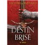 Terres brisées - Tome 03 Destin brisé (broché)