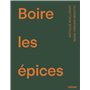 Boire les épices