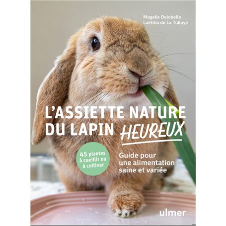 L'assiette nature du lapin heureux - Guide pour une alimentation saine et variée