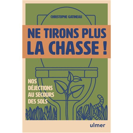 Ne tirons plus la chasse ! - Nos déjections au secours des sols