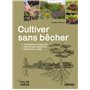 Cultiver sans bêcher - Techniques alternatives - Végétation couvre-sol - Respecter la terre