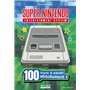 Super Nintendo - 100 trucs à savoir absolument !