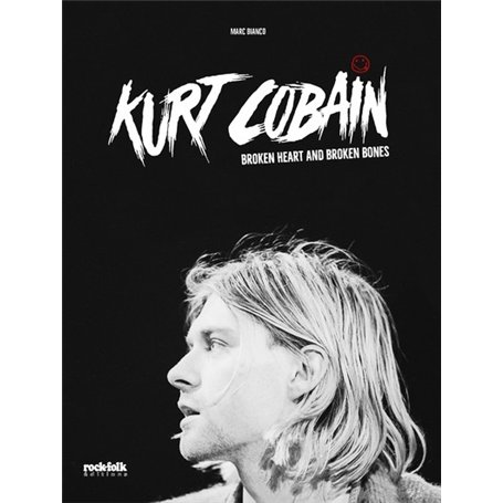 Kurt Cobain - Broken Heart and Broken Bones