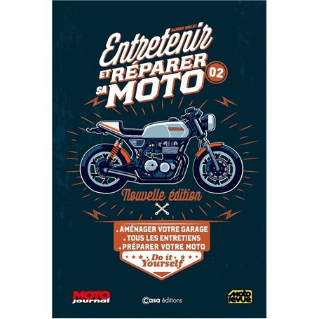 Entretenir et réparer sa moto - 2ème édition - Volume 2