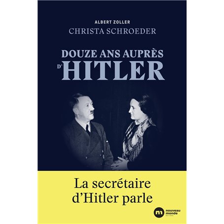 Douze ans auprès d'Hitler