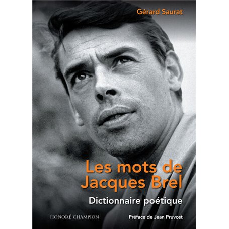 Les mots de Jacques Brel - Dictionnaire poétique