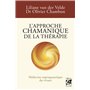 L'approche chamanique de la thérapie - Médecine supraquantique du vivant