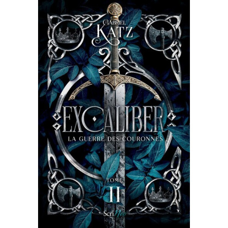 Excaliber - Tome 2 La guerre des couronnes