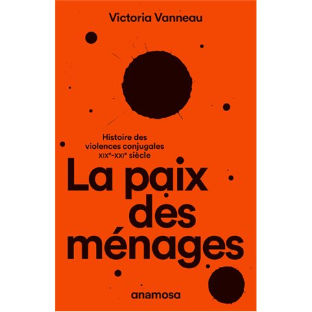 La paix des ménages - Histoire des violences conjugales