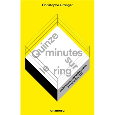 Quinze minutes sur le ring - Sur les traces d'une action passée