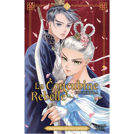 La Concubine rebelle - Chroniques du pays radieux - Tome 2