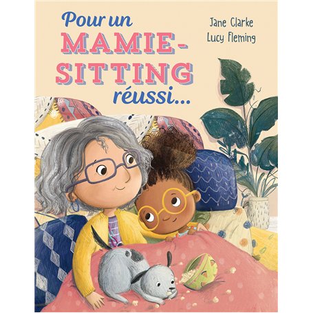 Pour un mamie-sitting réussi...