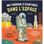 Ma fabrique d'aventure dans l'espace