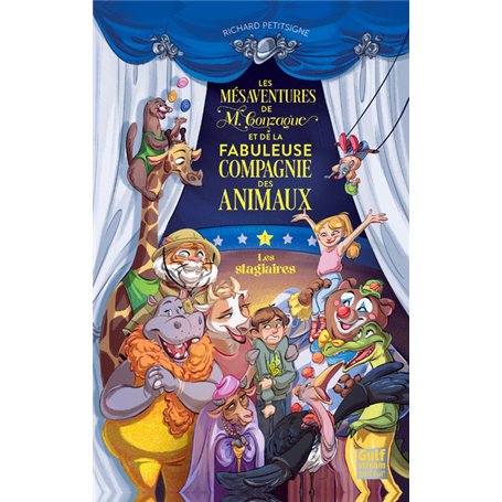 Les Mésaventures de M. Gonzague et de la fabuleuse compagnie des animaux - Tome 1 Les Stagiaires