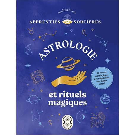 Apprenties sorcières : Astrologie et rituels magiques
