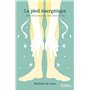 Le pied énergétique - Bien dans ses pieds