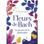 Fleurs de Bach - Le pouvoir de la spiritualité