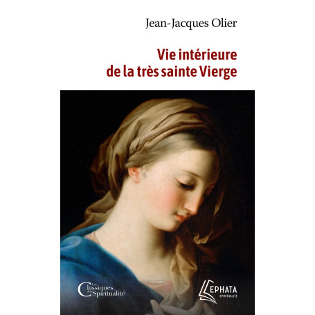 Vie intérieure de la très sainte Vierge