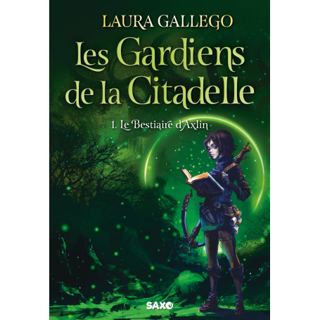 Les Gardiens de la Citadelle - Tome 01 Le Bestiaire d'Axlin (broché)