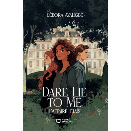 Dare Lie to Me - Tome I : L'Affaire Thaïs