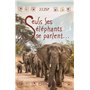 Seuls les éléphants se parlent...