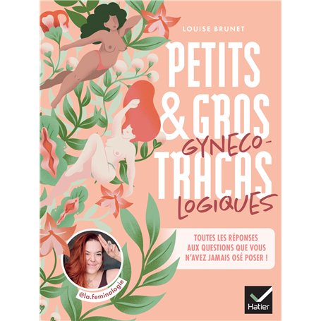 Petits et gros tracas gynécologiques