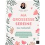 Ma grossesse sereine au naturel