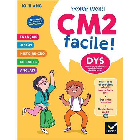 Mon CM2 facile ! Adapté aux enfants DYS ou en difficulté d'apprentissage - Nouveau programme