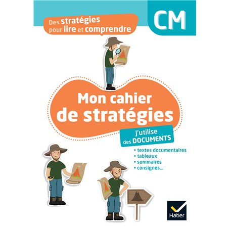 Des stratégies pour lire et comprendre - J'utilise des documents CM - Ed. 2024 - Cahier élève