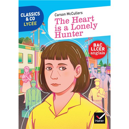 Classics & co Anglais LLCE 1re - The Heart is a Lonely Hunter Ed. 2024 - Livre élève