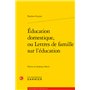 Éducation domestique, ou Lettres de famille sur l'éducation 56,75 €