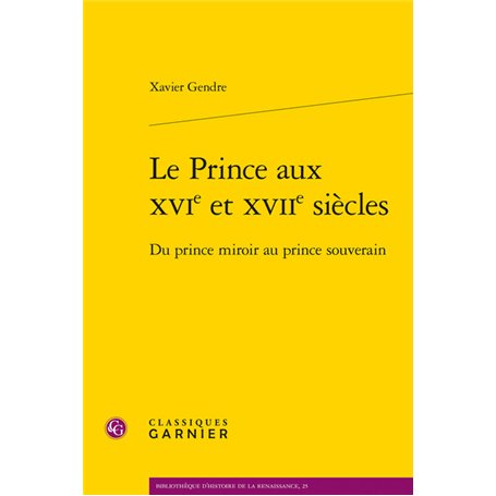 Le Prince aux XVIe et XVIIe siècles 24,46 €