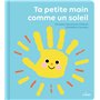 Ta petite main comme un soleil