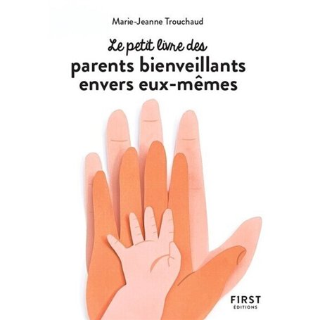 Petit livre des parents bienveillants envers eux-mêmes