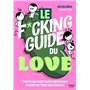 Le f*cking guide du love
