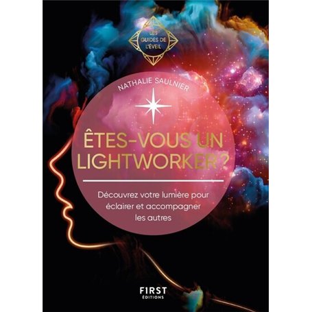 Êtes-vous un lightworker ? - Les Guides de l'éveil