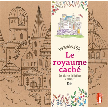 Le royaume caché. Les mondes d'Eriy - Une histoire initiatique à colorier