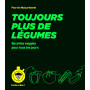 Toujours plus de légumes - pour les Nuls