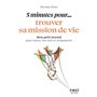 Petit livre - 5 minutes pour... trouver sa mission de vie