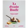 La Grande bouffe : les recettes pour apprendre à cuisiner en se marrant