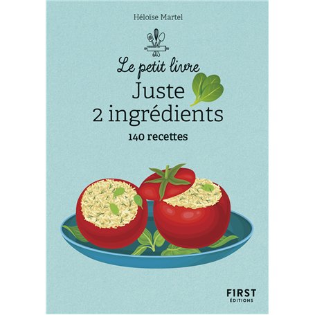 Le Petit livre - Juste 2 ingrédients 140 recettes