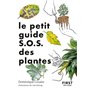 Le Petit guide jardin Sos plantes