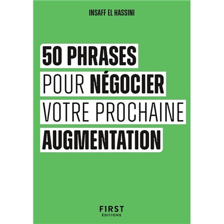 Le Petit livre des 50 phrases pour négocier votre prochaine augmentation