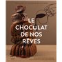 Le chocolat de nos rêves