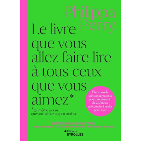 Le livre que vous allez faire lire à tous ceux que vous aimez (et même à ceux que vous aimez un peu moins) 18,49 €