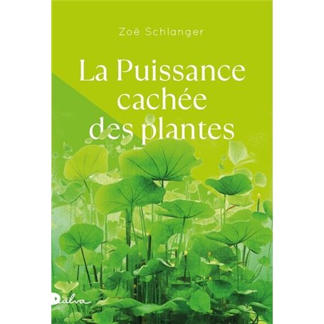 La Puissance cachée des plantes