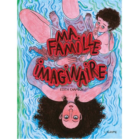Ma famille imaginaire
