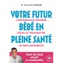 Votre futur bébé en pleine santé