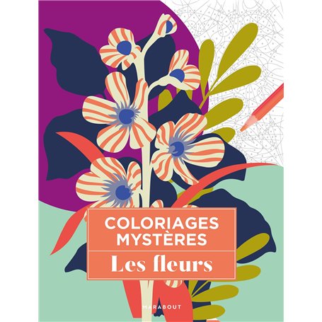 Coloriages mystères - Les fleurs