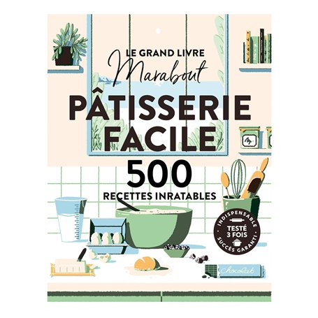 Le grand livre Marabout - Pâtisserie facile